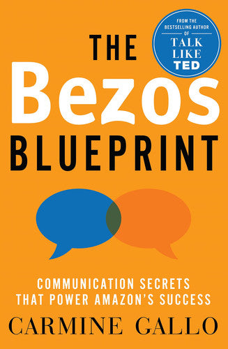 The Bezos Blueprint Communication Secrets That Power Amazon's Success