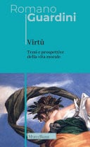 Virtù. Temi e prospettive della vita morale. Nuova ediz.
