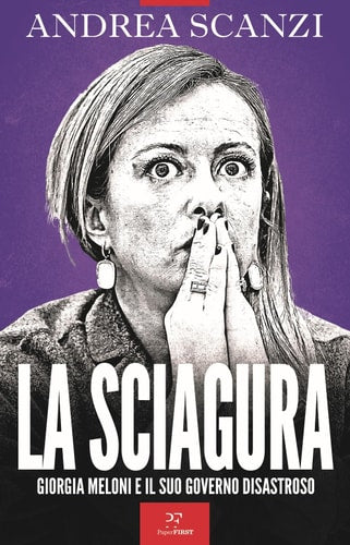 La sciagura Giorgia Meloni e il suo governo disastroso