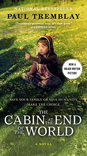 The Cabin at the End of the World [Movie Tie-In] A Novel