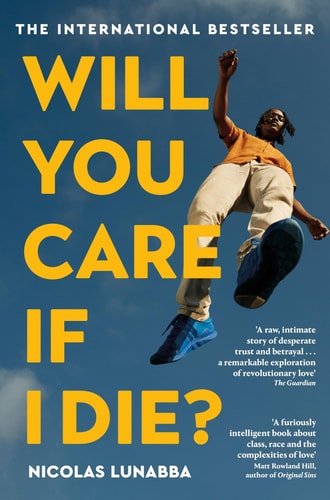 Will You Care If I Die? The International Bestseller