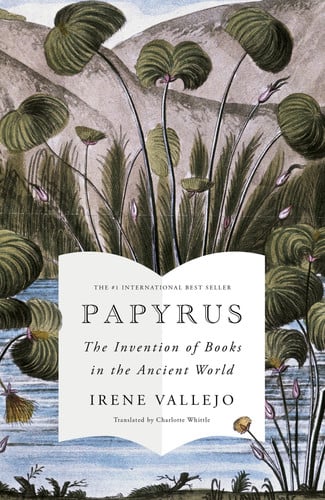Papyrus The Invention of Books in the Ancient World