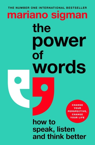 The Power of Words How to Speak, Listen and Think Better