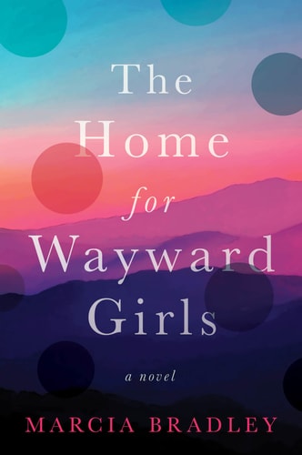 The Home for Wayward Girls A Novel