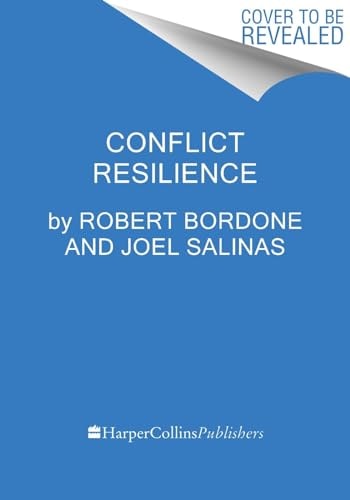 Conflict Resilience Negotiating Disagreement Without Giving Up Or Giving In