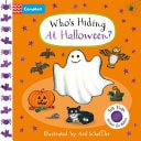 Who's Hiding at Halloween? A Felt Flaps Book - the Perfect Halloween Gift for Babies!