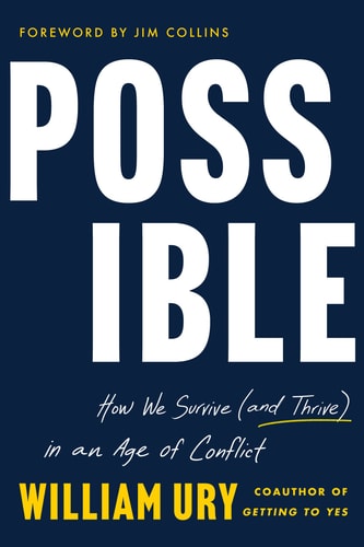 Possible How We Survive (and Thrive) in an Age of Conflict