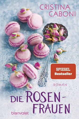 Die Rosenfrauen Roman