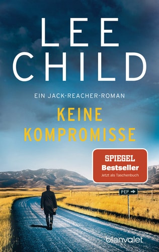 Keine Kompromisse ein Jack-Reacher-Roman