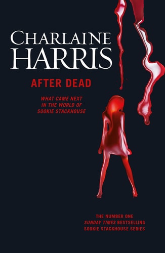 After Dead What Came Next in the World of Sookie Stackhouse