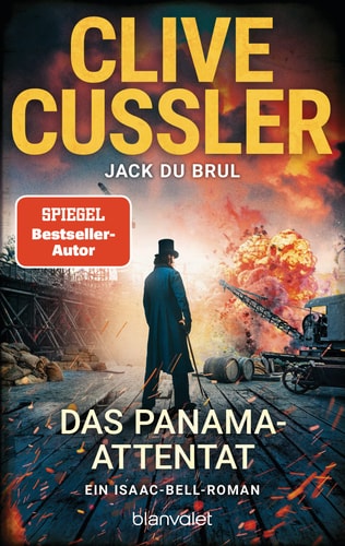 Das Panama-Attentat Ein Isaac-Bell-Roman