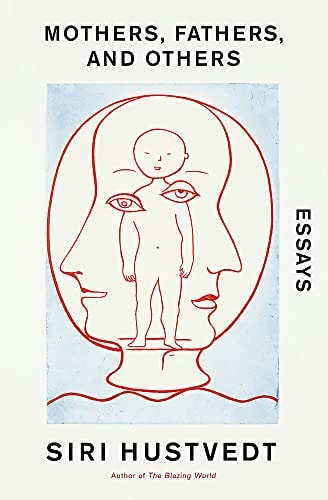 Mothers, Fathers, and Others New Essays