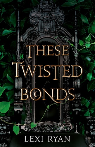 These Twisted Bonds The Spellbinding Conclusion to the Stunning Fantasy Romance These Hollow Vows
