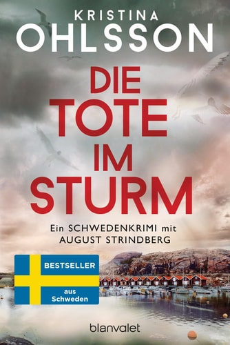 Die Tote im Sturm ein Schwedenkrimi mit August Strindberg