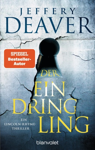 Der Eindringling Ein Lincoln-Rhyme-Thriller