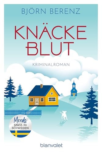 Knäckeblut Kriminalroman - Mordsspaß in Schweden