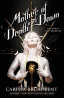 Mother of Death and Dawn: the War of Lost Hearts Book 3