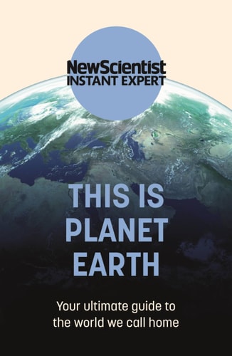 This Is Planet Earth Your Ultimate Guide to the World We Call Home