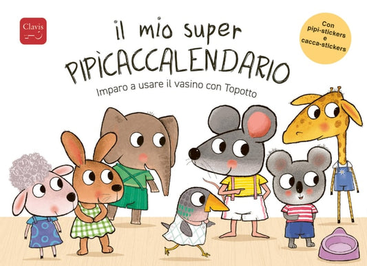 Il mio super pipìcaccalendario. Imparo a usare il vasino con Topotto. Con adesivi. Ediz. a colori