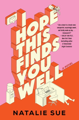 I Hope this Finds You Well A Novel