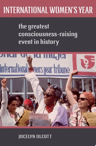 International Women's Year The Greatest Consciousness-raising Event in History
