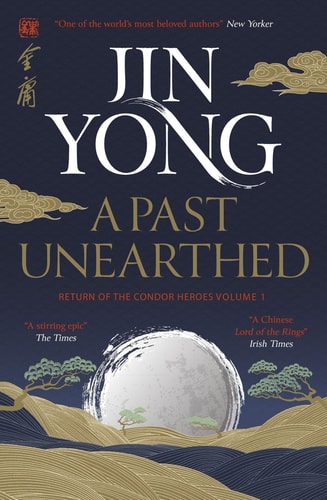 A Past Unearthed Return of the Condor Heroes Volume 1