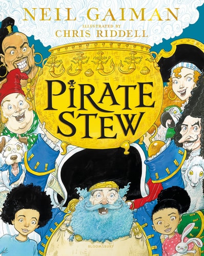 Pirate Stew The Show-Stopping Picture Book from Neil Gaiman and Chris Riddell