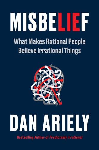 Misbelief What Makes Rational People Believe Irrational Things