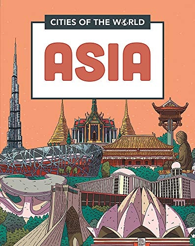 Cities of the World: Cities of Asia