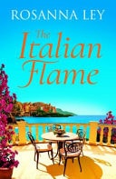 The Italian Flame: The Perfect Escapist Summer Read from the Author of the Villa