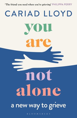 You Are Not Alone A New Way to Grieve