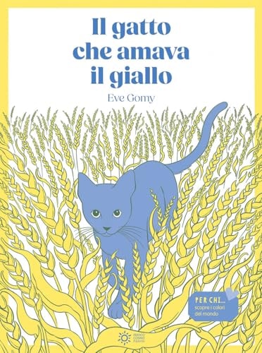 Il gatto che amava il giallo. Ediz. illustrata