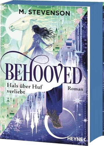 Behooved - Hals über Huf verliebt Mit farbig gestaltetem Buchschnitt - nur in limitierter Erstauflage der gedruckten Ausgabe. Roman