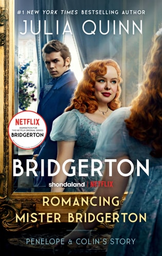 Romancing Mister Bridgerton [TV Tie-In] Penelope and Colin's Story, the Inspiration for Bridgerton Season Three