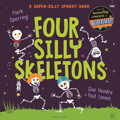 Four Silly Skeletons The Perfect Picture Book for Halloween!