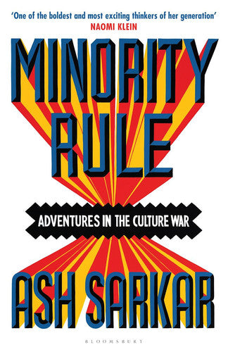 Minority Rule Adventures in the Culture War - the Instant Sunday Times Bestseller