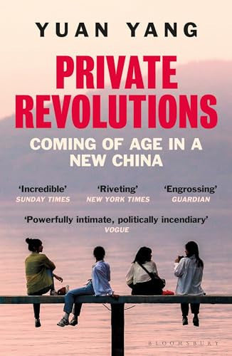 Private Revolutions Coming of Age in a New China