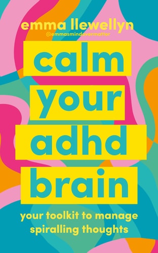 Calm Your ADHD Brain - Your Toolkit to Manage Spiralling Thoughts
