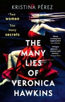The Many Lies of Veronica Hawkins An Addictive Thriller with a Shocking Twist