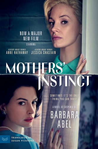 Mothers' Instinct [Movie Tie-In] A Novel of Suspense