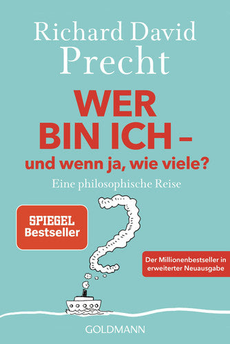 Wer bin ich - und wenn ja wie viele? eine philosophische Reise