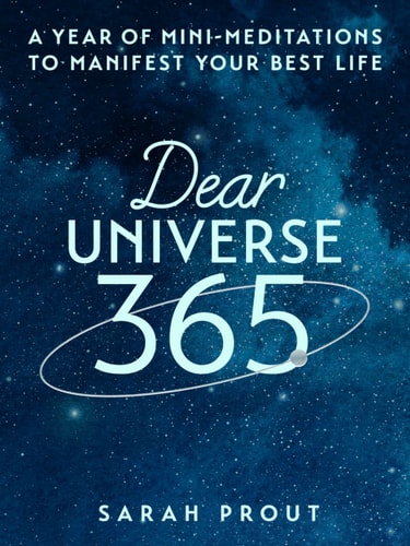 Dear Universe 365 A Year of Mini-Meditations to Manifest Your Best Life