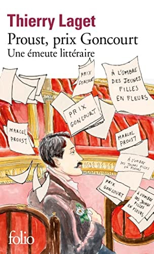 Proust, prix Goncourt une émeute littéraire