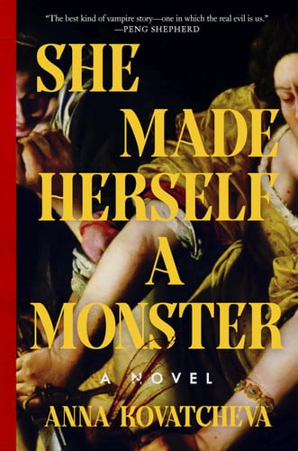 She Made Herself a Monster A Novel