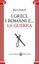 I Greci, i Romani e... la guerra