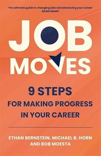 Job Moves 9 Steps for Making Progress in Your Career