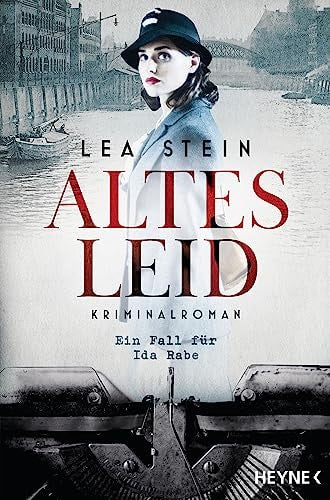 Altes Leid ein Fall für Ida Rabe : Kriminalroman