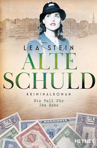 Alte Schuld ein Fall für Ida Rabe : Kriminalroman