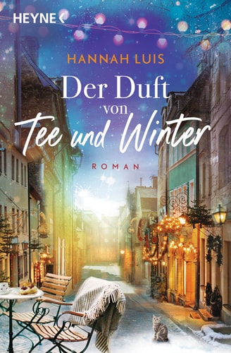 Der Duft von Tee und Winter Roman