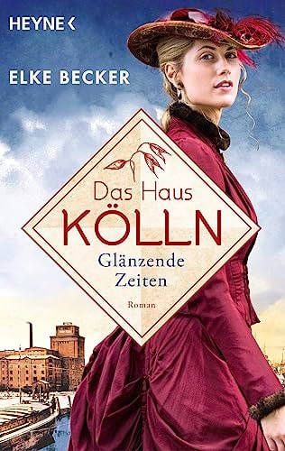 Das Haus Kölln - glänzende Zeiten Roman